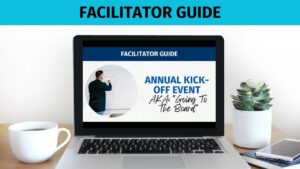 FACILITATOR GUIDE: Annual Kick-Off Event (AKA Going to the Board) Smart vs DUMB Goals